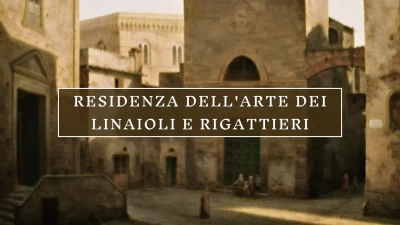 Residenza dell'Arte dei Linaioli e Rigattieri