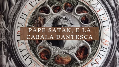 Pape Satan, e la cabala dantesca