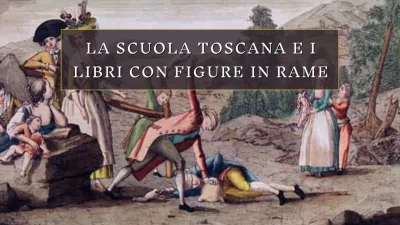 La scuola Toscana e i libri con figure in rame